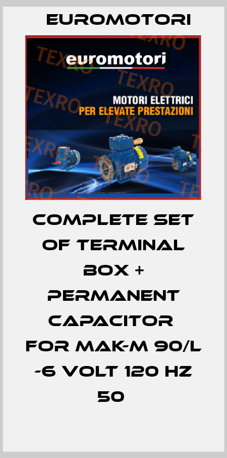 COMPLETE SET OF TERMINAL BOX + PERMANENT CAPACITOR  FOR MAK-M 90/L -6 VOLT 120 HZ 50  Euromotori