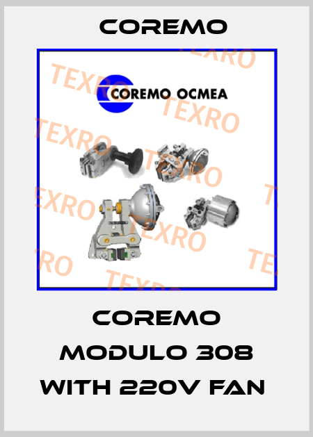 COREMO MODULO 308 WITH 220V FAN  Coremo