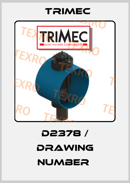 D2378 / DRAWING NUMBER  Trimec