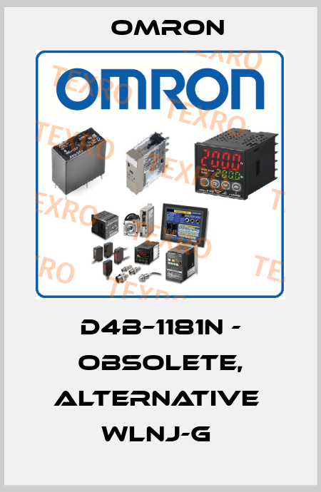 D4B–1181N - obsolete, alternative  WLNJ-G  Omron