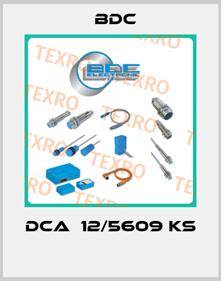 DCA  12/5609 KS  BDC