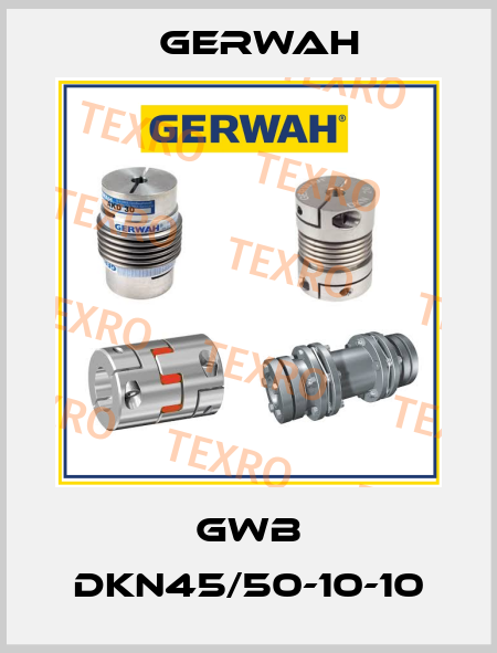 GWB DKN45/50-10-10 Gerwah