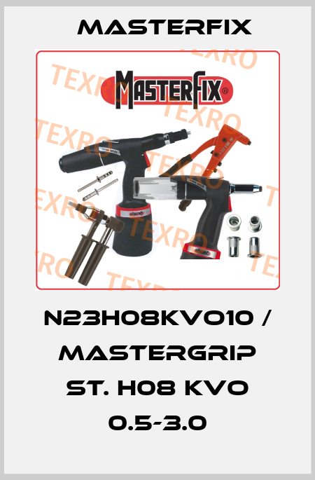 N23H08KVO10 / Mastergrip St. H08 KVO 0.5-3.0 Masterfix
