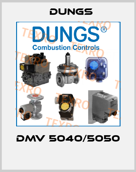 DMV 5040/5050  Dungs