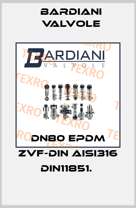 DN80 EPDM ZVF-DIN AISI316 DIN11851.  Bardiani Valvole