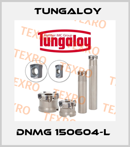 DNMG 150604-L  Tungaloy