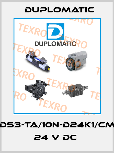 DS3-TA/10N-D24K1/CM 24 V DC  Duplomatic