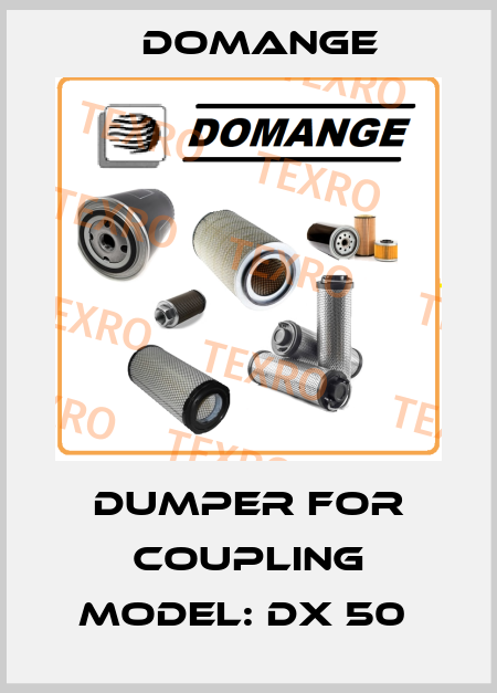 DUMPER FOR COUPLING MODEL: DX 50  Domange