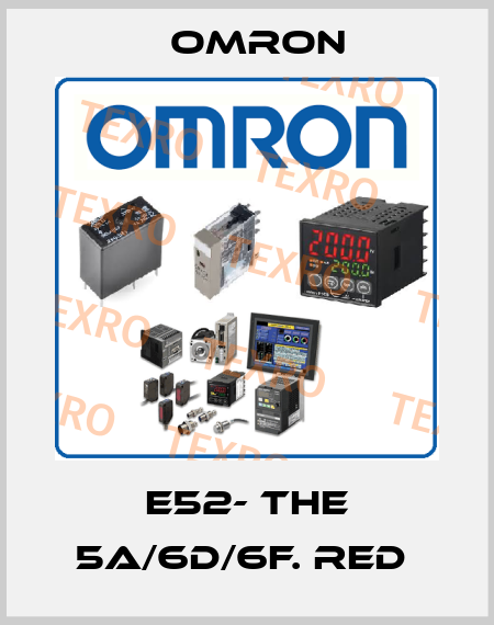 E52- THE 5A/6D/6F. RED  Omron