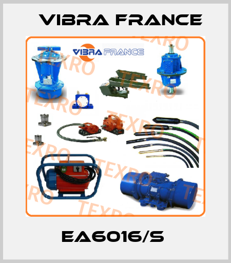 EA6016/S  Vibra France