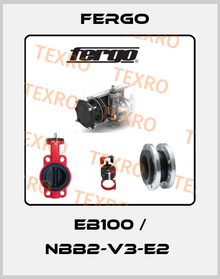 EB100 / NBB2-V3-E2  Fergo