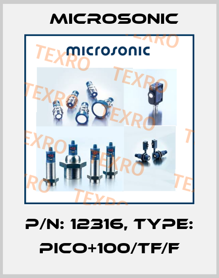 p/n: 12316, Type: pico+100/TF/F Microsonic