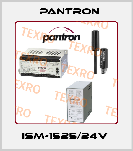 ISM-1525/24V  Pantron