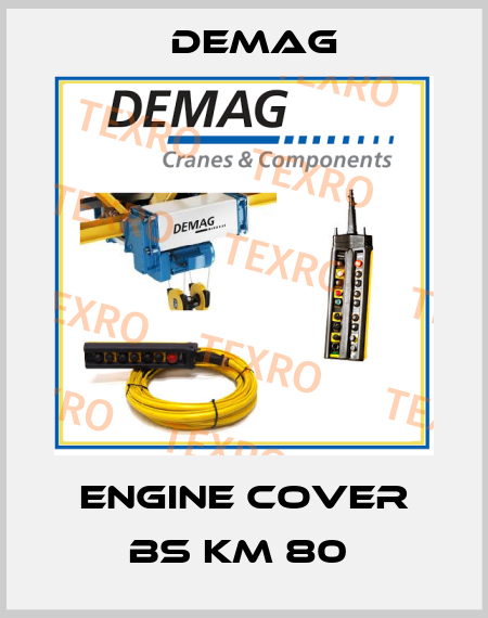 ENGINE COVER BS KM 80  Demag