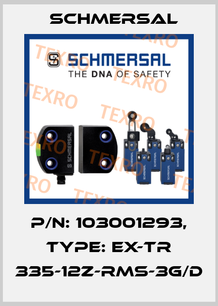 p/n: 103001293, Type: EX-TR 335-12Z-RMS-3G/D Schmersal