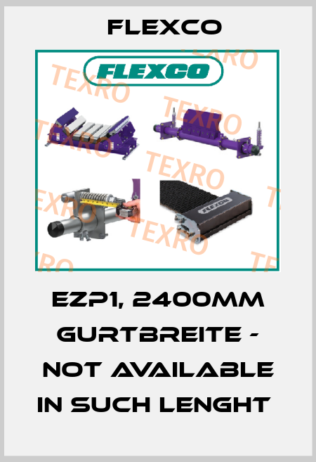 EZP1, 2400MM GURTBREITE - NOT AVAILABLE IN SUCH LENGHT  Flexco