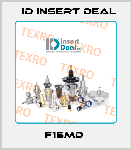 F15MD  ID Insert Deal