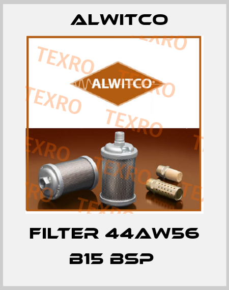 FILTER 44AW56 B15 BSP  Alwitco