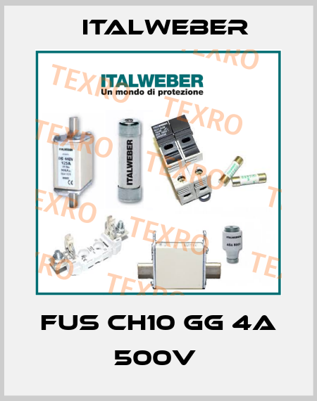 FUS CH10 GG 4A 500V  Italweber