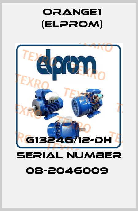 G13246/12-DH SERIAL NUMBER 08-2046009  ORANGE1 (Elprom)