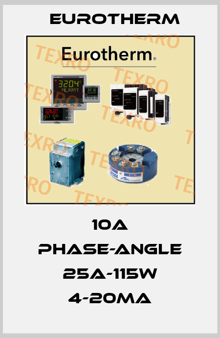 10A PHASE-ANGLE 25A-115W 4-20MA Eurotherm