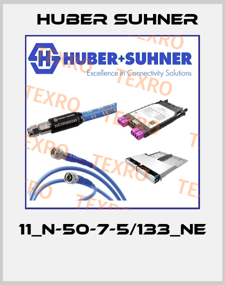 11_N-50-7-5/133_NE  Huber Suhner