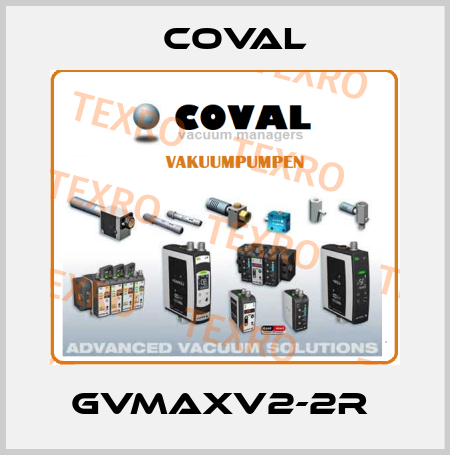 GVMAXV2-2R  Coval