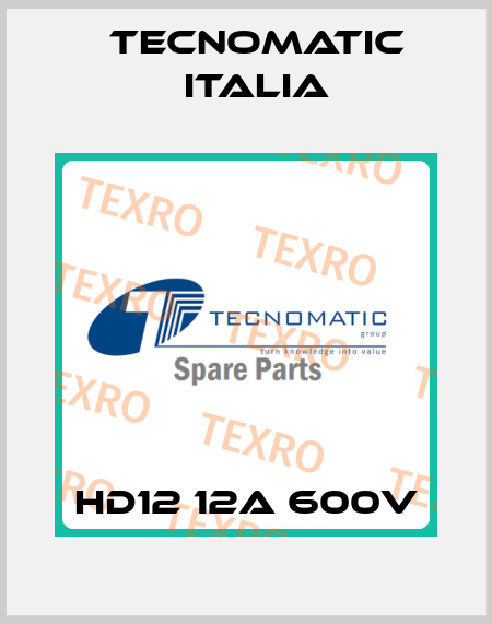 HD12 12A 600V Tecnomatic Italia