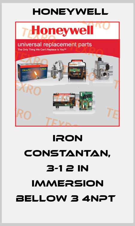 IRON CONSTANTAN, 3-1 2 IN IMMERSION BELLOW 3 4NPT  Honeywell