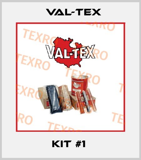 Kit #1  Val-Tex