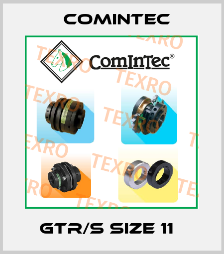 GTR/S Size 11   Comintec