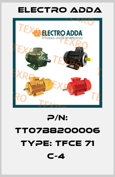 P/N: TT07B8200006 Type: TFCE 71 C-4  Electro Adda