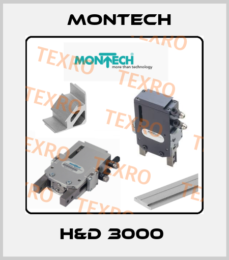 H&D 3000  MONTECH