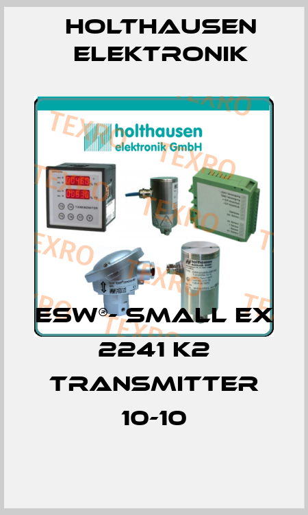 ESW®- small EX 2241 K2 Transmitter 10-10 HOLTHAUSEN ELEKTRONIK