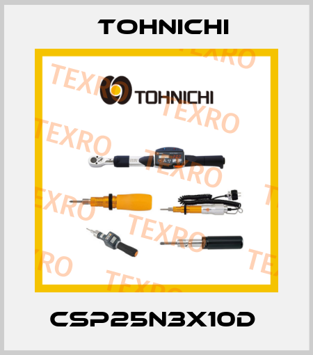 CSP25N3X10D  Tohnichi