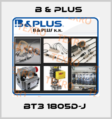 BT3 1805D-J  B & PLUS