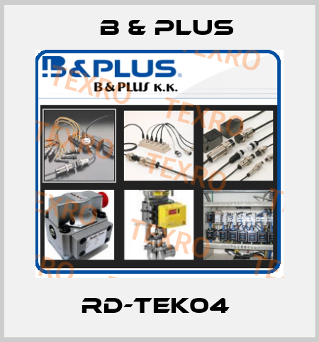 RD-TEK04  B & PLUS