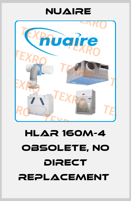 HLAR 160M-4 obsolete, no direct replacement  Nuaire