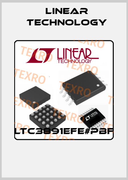LTC3891EFE#PBF  Linear Technology