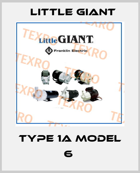 Type 1A Model 6  Little Giant