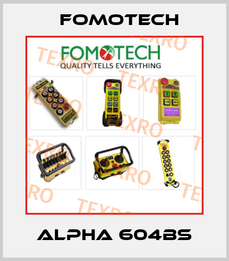 ALPHA 604BS Fomotech