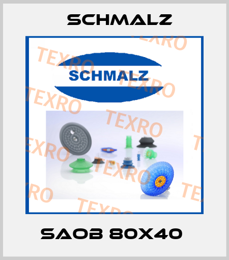 SAOB 80X40  Schmalz