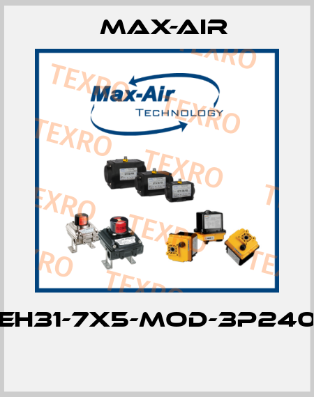EH31-7X5-MOD-3P240  Max-Air