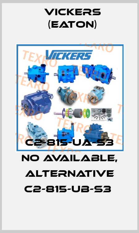 C2-815-UA-S3 no available, alternative C2-815-UB-S3  Vickers (Eaton)