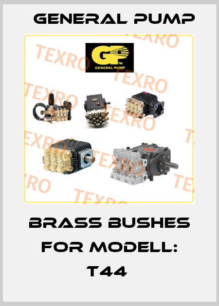 Brass bushes for Modell: T44  General Pump