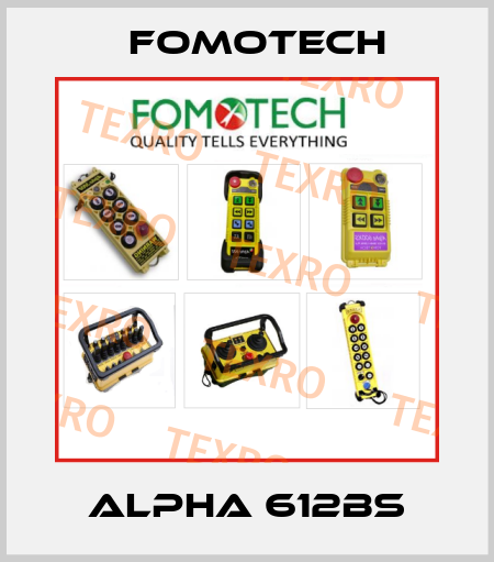 ALPHA 612BS Fomotech