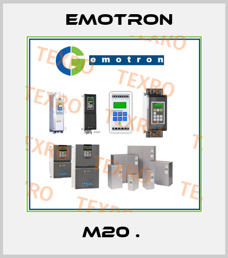 M20 .  Emotron