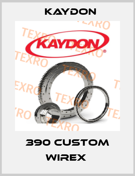 390 Custom WireX  Kaydon
