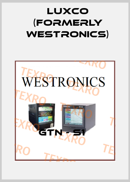 GTN - S1   Luxco (formerly Westronics)