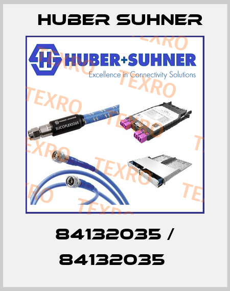 84132035 / 84132035  Huber Suhner